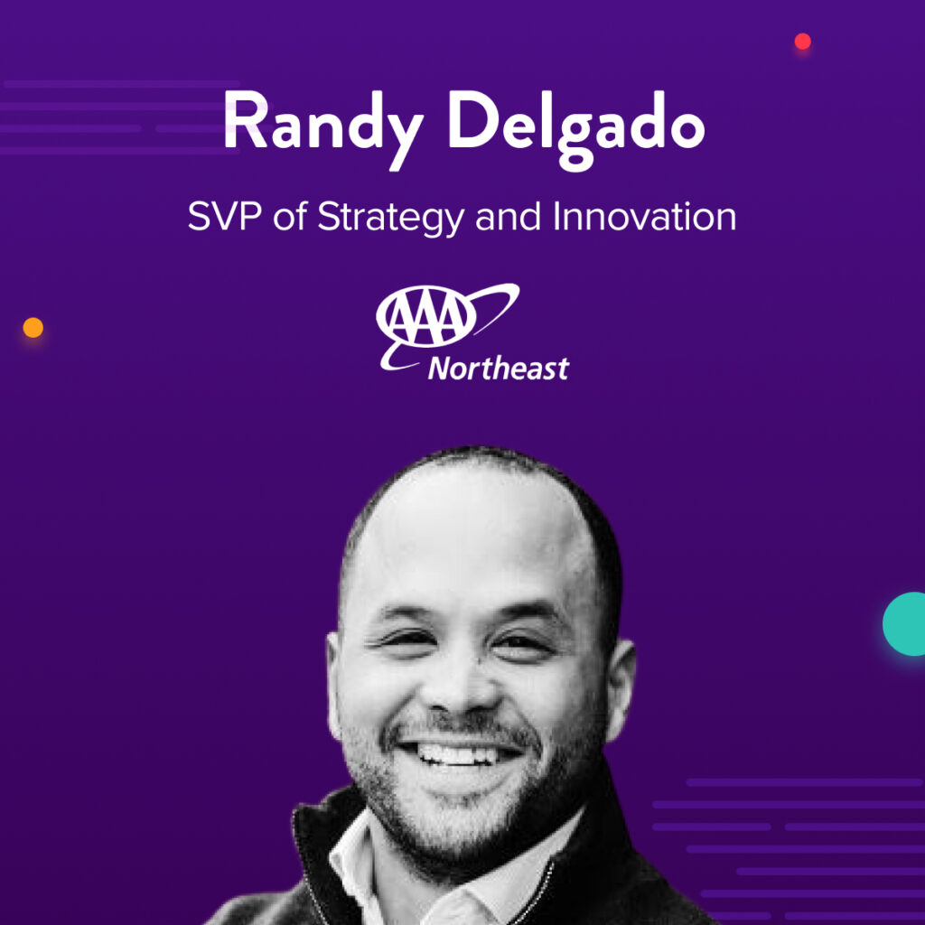 Randy Delgado SVP of Strategy and Innovation at AAA Northeast
