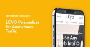 LEVO Oil: Personalized Experiences for Anonymous Traffic
