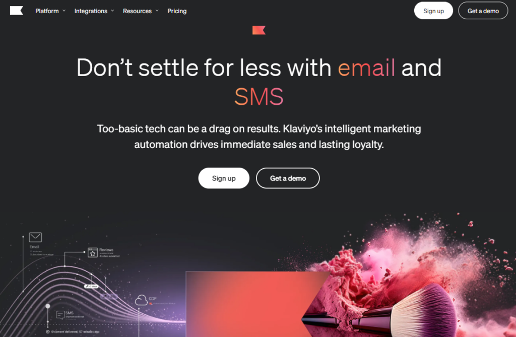 Klaviyo’s homepage has a slogan, saying: ‘Don’t settle for less with email and SMS